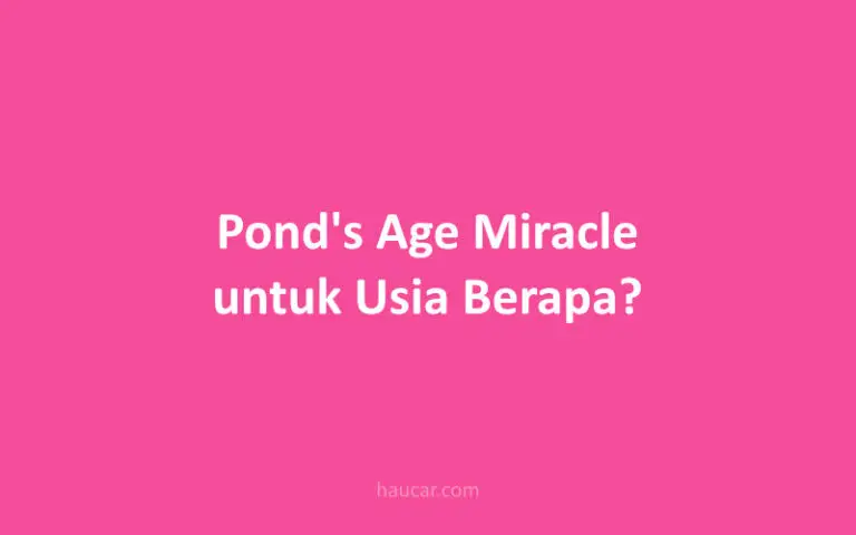 ponds age miracle untuk usia berapa